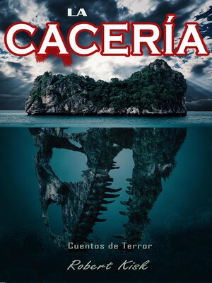 cover image of Cuentos de Terror --La  Cacería